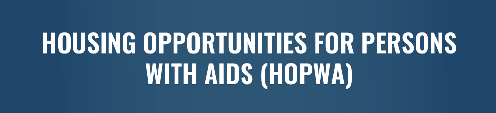 Housing Opportunities For Persons With AIDS (HOPWA)